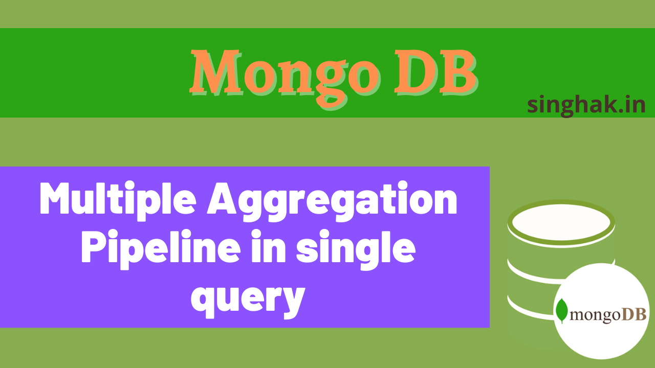 Read more about the article Multiple aggregation pipeline in a single query in MongoDB | Multiple Counts with a single query in MongoDB